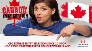 Canada Immigration CEC Express Entry selection since 2015 for NOC 72310 Carpenters for PEI
