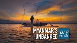 Myanmar's unbanked population are a 