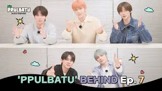 TOMORROW X TOGETHER Official Character &lsquo;PPULBATU&rsquo; BEHIND Ep.7