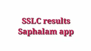 SSLC results ,Saphalam app