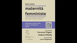 Book Launch: Maternit&agrave; femministe with Veronica Frigeni, Andrea O'Reilly and Laura Brightwell