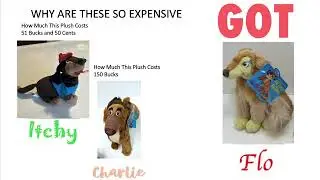 All Dogs Go To Heaven: Expensive Plushies: I Got Flo, BUT WHY ARE ITCHY AND CHARLIE TOO MUCH DOLLARS