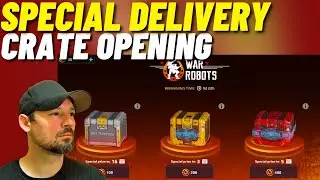 War Robots Special Delivery Crate Opening and WR Gameplay