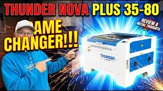 My Initial Thoughts on Thunder Nova Plus 35-80 Laser. It is better than my 35-100?