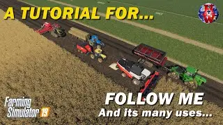 FOLLOW ME... and its many uses - Farming Simulator 19 Mod Tutorial