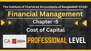 PL - FM - Chapter 5- Cost of Capital - A K M Mesbahul Karim FCA