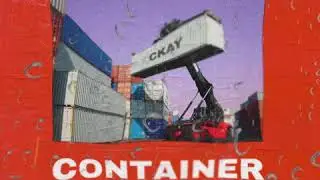 CKAY - CONTAINER | OFFICIAL AUDIO