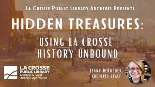 LPL Archives' Hidden Treasures: La Crosse History Unbound