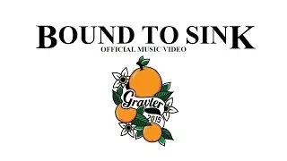 GRAVLER- BOUND TO SINK