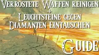 ZELDA: BREATH OF THE WILD - Verrostete Waffen reinigen / Leuchtsteine gegen Diamanten eintauschen