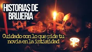 MI ABUELA ME HIZO BRUJERÍA |AMARRE CON SEM3N | EL PUEBLO DE LOS BRUJOS | HISTORIAS DE BRUJERÍA