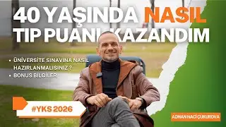 YKS'ye Girecekler İçin 3 Tavsiye! | 40 Yaşında Tıp Puanı Nasıl Kazandım ?