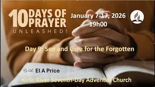 Day 9 'See and Care for the Forgotten'' - El. A Price 15 January 2026