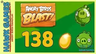 Angry Birds Blast 💥 Level 138 - 3 Stars Walkthrough, No Boosters