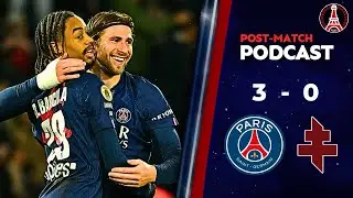 PSG 3-0 Metz &bull; Ligue 1 [POST MATCH PODCAST & PLAYER RATINGS]