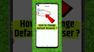 how to change default browser|how to set default browser in android|default browser settings android