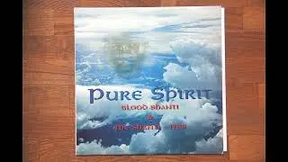 [1996] Blood Shanti & The Shanti-Ites - Pure Spirit (FULL ALBUM)
