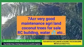 #1078||agriculture land for sale 7acr coconut trees RC building..water. extra