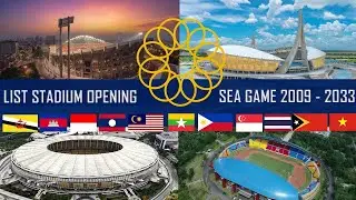 Opening Ceremony Stadiums of SEA Games 2009–2033 | Full List & Future Predictions