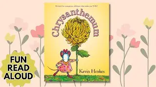 Chrysanthemum Read Aloud | classic classroom story, back to school, self love, acceptance, teasing