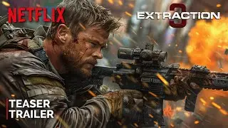 Extraction 3  Teaser Trailer (2025) | NETFLIX | Extraction 3 Movie Idris Elba & Chris Hemsworth