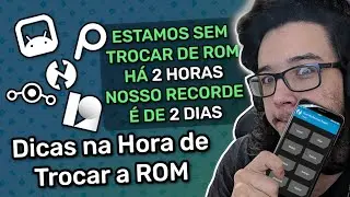 Dicas pra quem troca a ROM toda hora! (Android)