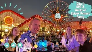 California vlogs | Disneyland Day 11 🎡 | DCA Day 2  & World of Colour Dessert Party 🎆