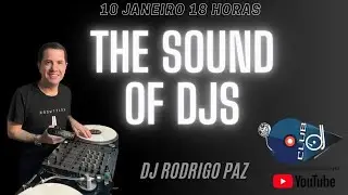 The Sound Of Dj's - Ao Vivo 10/01/2026 Dj Rodrigo Paz
