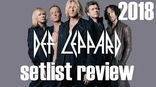 Def Leppard 2018 Tour, Bringin' On The Setlist Review