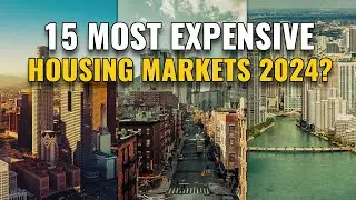 15 Most Expensive Housing Markets in the United States 2024