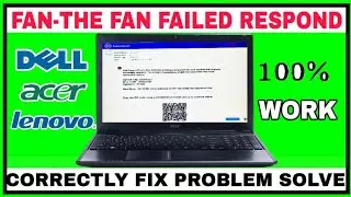 Fan-The Fan Failed To Respond correctly | The Processor Fan Failed To Respond Correctly Dell