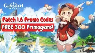 Genshin Impact | Patch 1.6 Promo Codes | FREE 300 Primogems