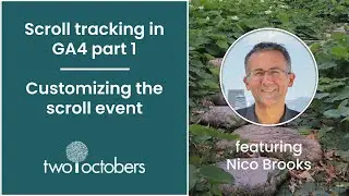 GA4 Scroll Tracking Part 1: Customizing the Scroll Event