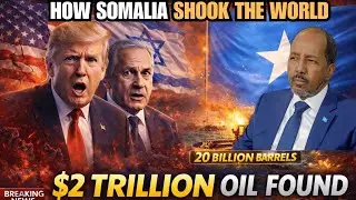 How Somalia's $2Trillion OIL Discovery Shook The U.S&ISRAEL To Their Core'