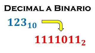 Convertir un número Decimal a Binario (Base 10 a Base 2) // Sistema de numeración