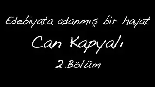 Can Kapyalı Edebiyata adanmış bir hayat 2 Bl