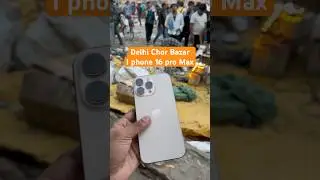 Delhi Chor Bazar | Chor Bazaar I Phone Price | I phone Delhi Chor Bazar