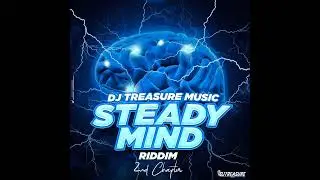 Steady Mind Riddim (Second Chapter) | Pipelyne, Dadre & Dalla Gee