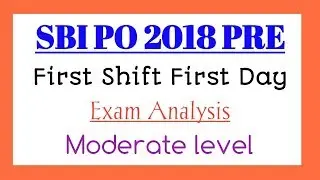 SBI PO PRE EXAM review 01/07/2018 first slot