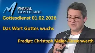 Das Wort Gottes wuchs - die Grundlage für Gottes handeln - Gottesdienst 25.01.2026