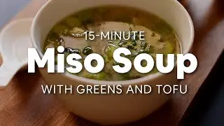 15-Minute Miso Soup with Greens and Tofu | Minimalist Baker Recipes