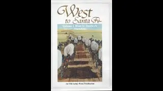 West to Santa Fe Vol 1