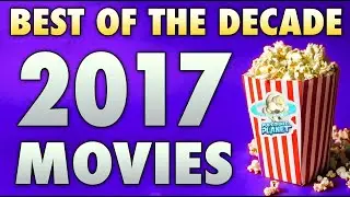 Top 10 Movies of 2017 | A Decade In Film