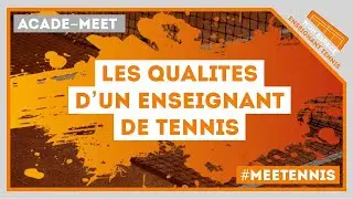 Les Qualit&eacute;s d&rsquo;un Enseignant de Tennis