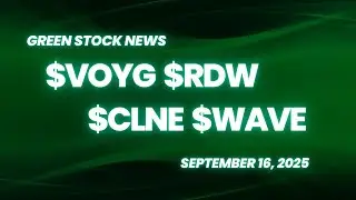 Voyager Technologies ($VOYG) | Redwire ($RDW) | Clean Energy Fuels ($CLNE) | Eco Wave Power ($WAVE)