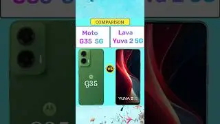 Moto G35 5G vs Lava Yuva 2 5G
