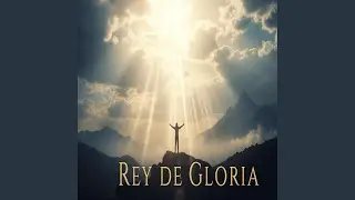 Rey De Gloria