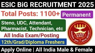 📢ESIC BIG PERMANENT RECRUITMENT 2025 🔥ALL INDIA JOB LOCATION| 12th/Graduate Freshers