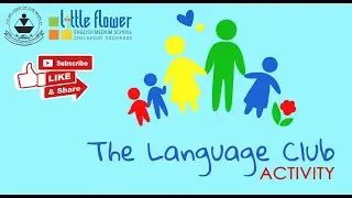 LANGUAGE CLUB ACTIVITY | LITTLE FLOWER SCHOOL | LF MEDIA