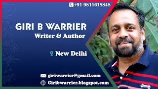 Giri B Warrier | A Remarkable Author In The Service Of Malayalam Literature&hellip;!